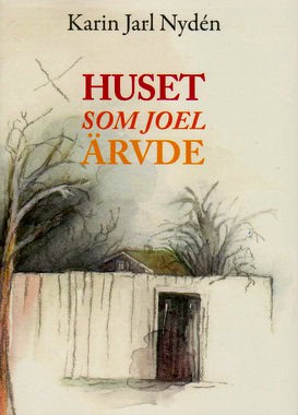 Jarl Nydén, Karin | Huset som Joel ärvde