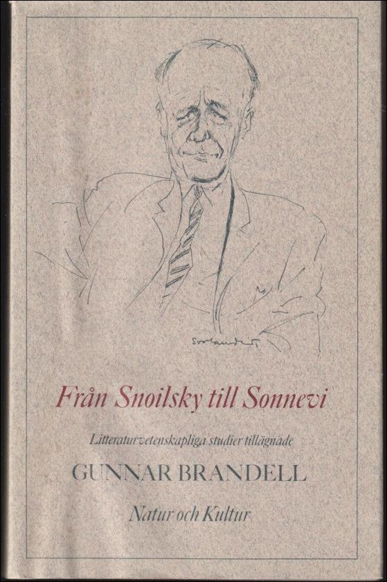 Stenkvist, Jan (red.) | Från Snoilsky till Sonnevi : Litteraturvetenskapliga studier tillägnade Gunnar Brandell