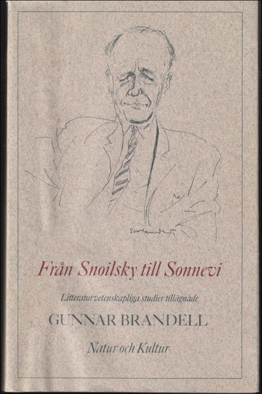 Stenkvist, Jan (red.) | Från Snoilsky till Sonnevi : Litteraturvetenskapliga studier tillägnade Gunnar Brandell