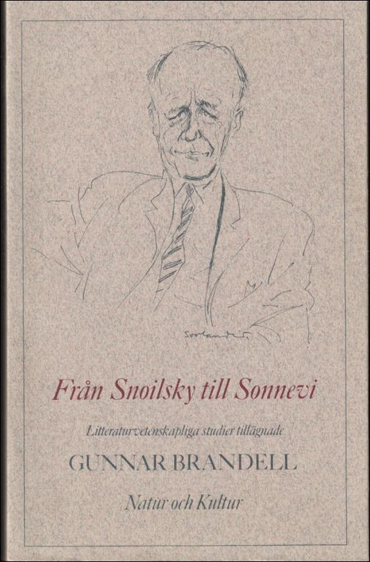 Stenkvist, Jan [red.] | Från Snoilsky till Sonnevi : Litteraturvetenskapliga studier tillägnade Gunnar Brandell