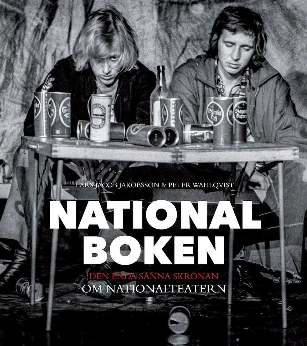 Jakobsson, Lars Jacob | Wahqvist, Peter | Nationalboken : Den enda sanna skrönan om Nationalteatern