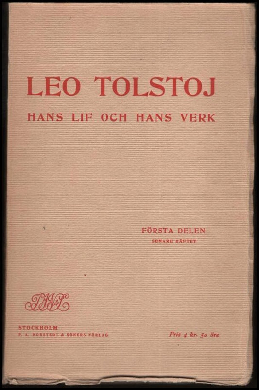 Tolstoj, Leo | Hans lif och hans verk. D. 1 | senare häftet