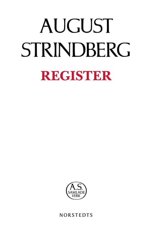 Strindberg, August | August Strindbergs Samlade Verk : Register