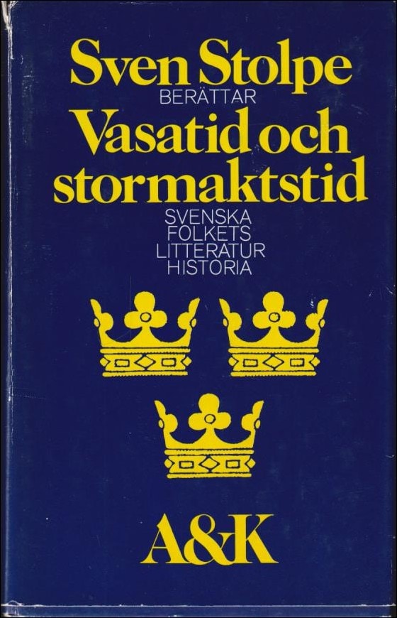 Stolpe, Sven | Vasatid och stormaktstid : Svenska folkets litteraturhistoria.