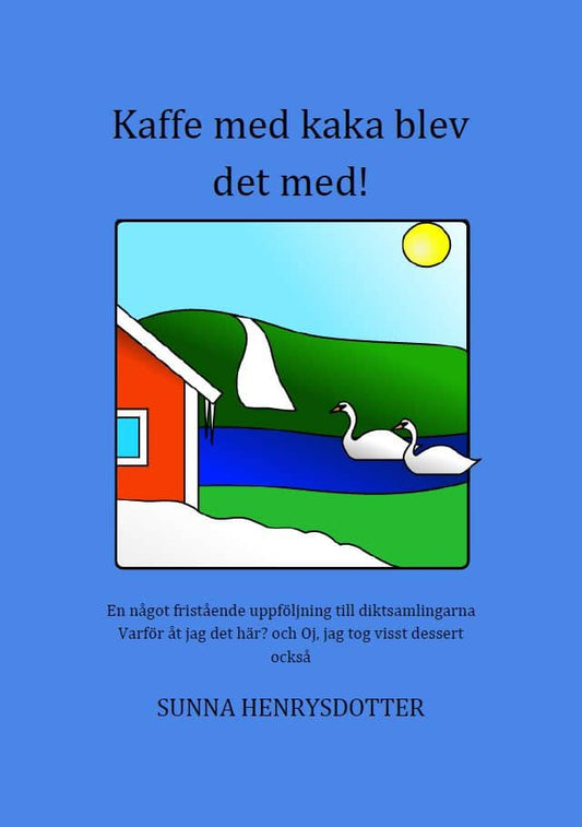 Henrysdotter, Sunna | Kaffe med kaka blev det med