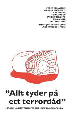 Östlund, Emil | Vigsø, Orla | Sohlberg, Jacob | Odén, Tomas | Nord, Lars | Ghersetti, Marina | Esaiasson, Peter | 'Allt ...