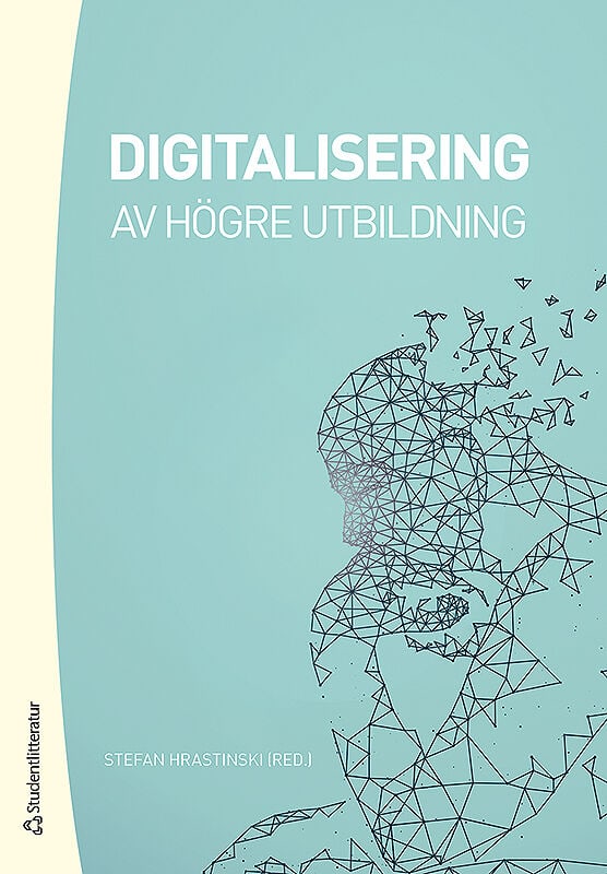 Hrastinski, Stefan [red.] | Digitalisering av högre utbildning