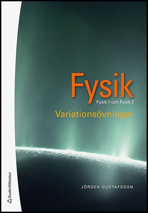 Gustafsson, Jörgen | Fysik : Variationsövningar - Fysik 1 och 2