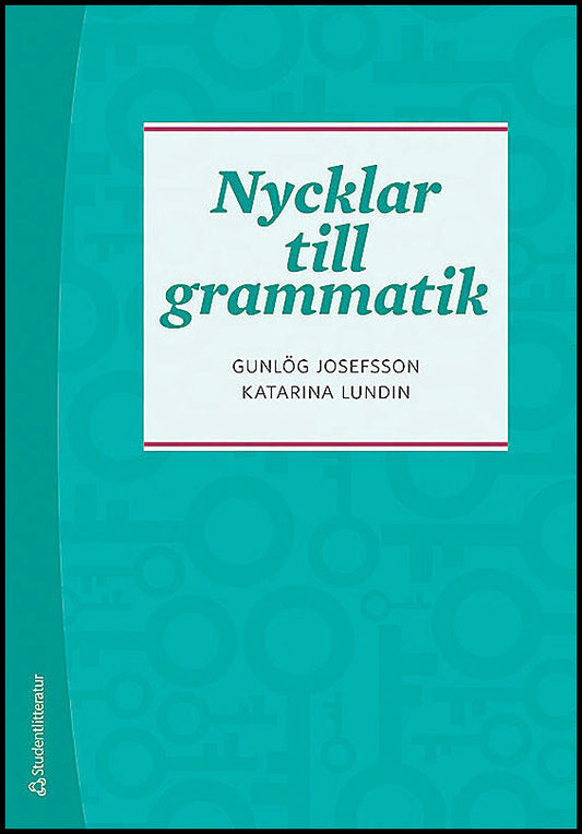 Josefsson, Gunlög | Lundin, Katarina | Nycklar till grammatik