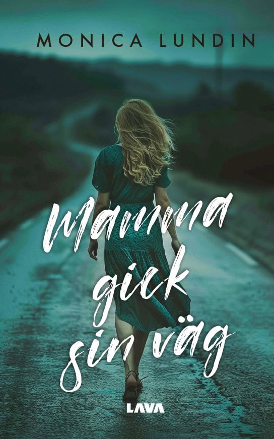 Lundin, Monica | Mamma gick sin väg