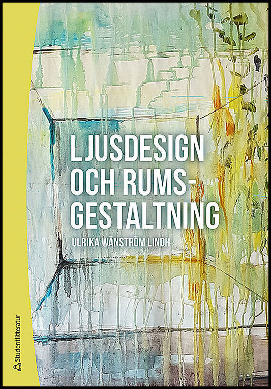 Wänström Lindh, Ulrika | Ljusdesign och rumsgestaltning