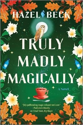 Beck, Hazel | Truly Madly Magically