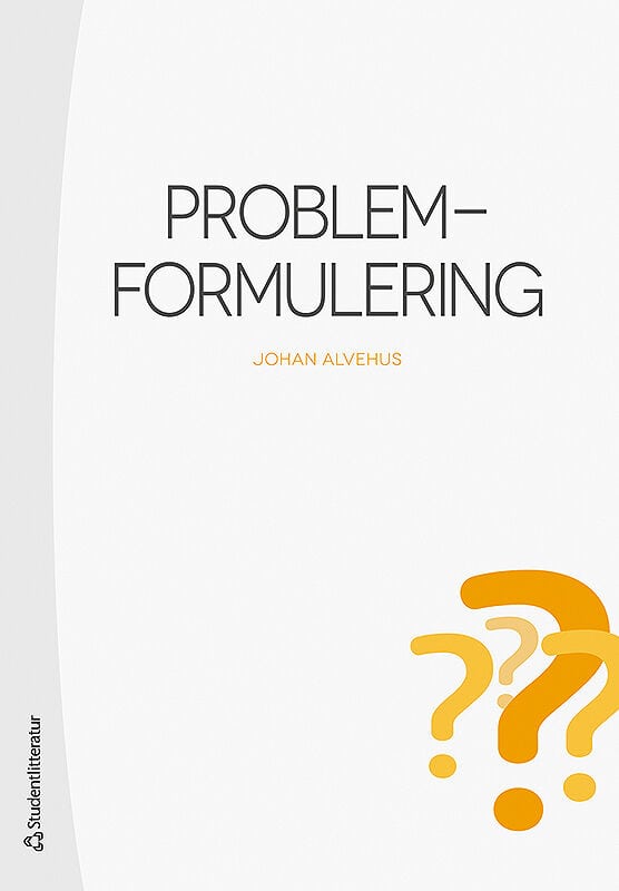 Alvehus, Johan | Problemformulering