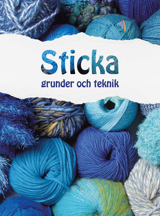 Sticka : Grunder och teknik