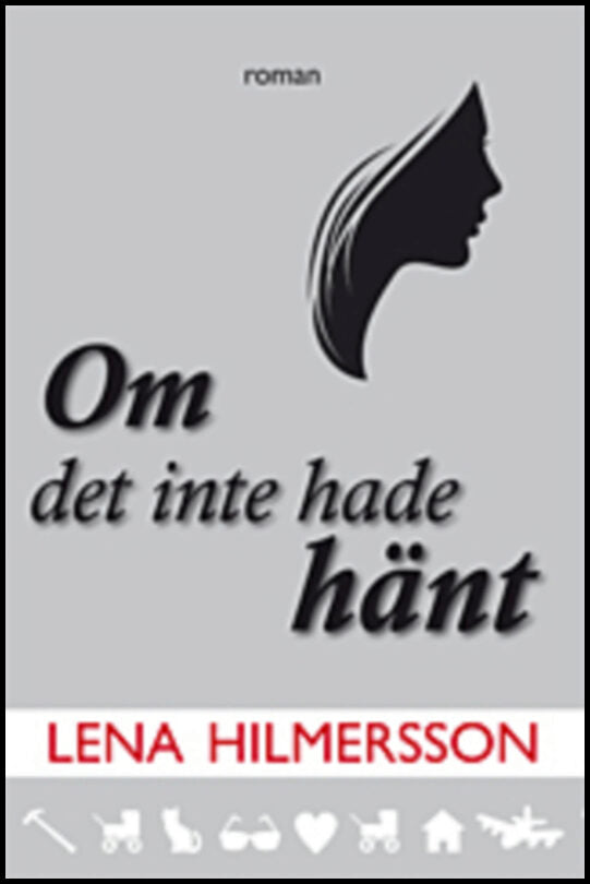 Hilmersson, Lena | Om det inte hade hänt