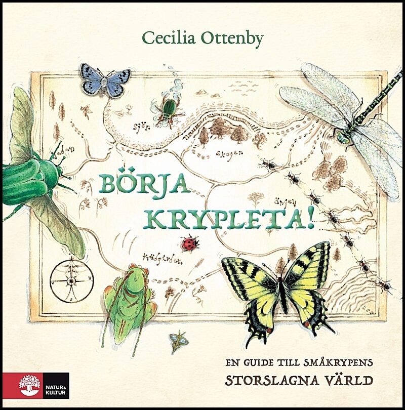 Ottenby, Cecilia | Börja krypleta! : En guide till småkrypens Storslagna värld