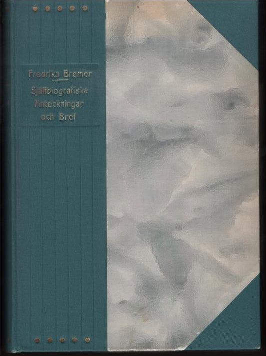 Bremer, Fredrika | Själfbiografiska anteckningar och bref