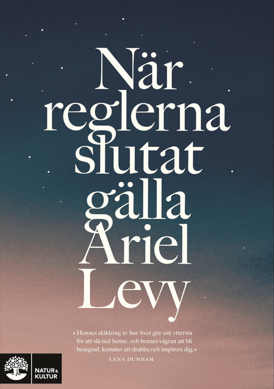 Levy, Ariel | När reglerna slutat gälla