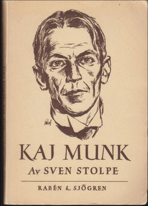 Stolpe, Sven | Kaj Munk : Diktaren och profeten