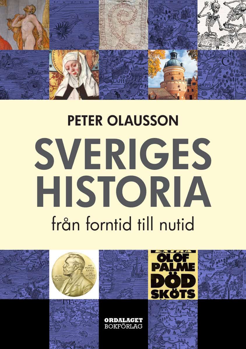 Olausson, Peter | Sveriges historia : Från forntid till nutid