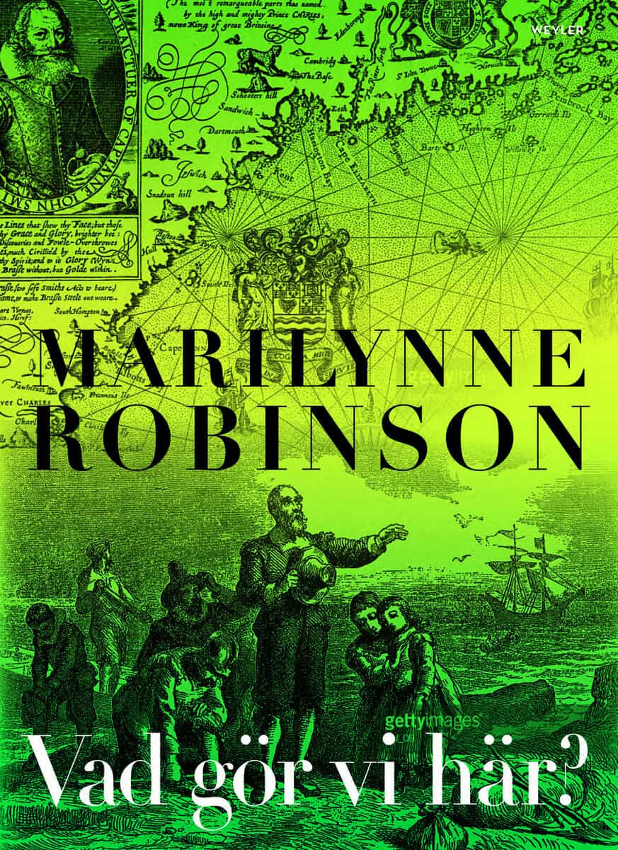 Robinson, Marilynne | Vad gör vi här?