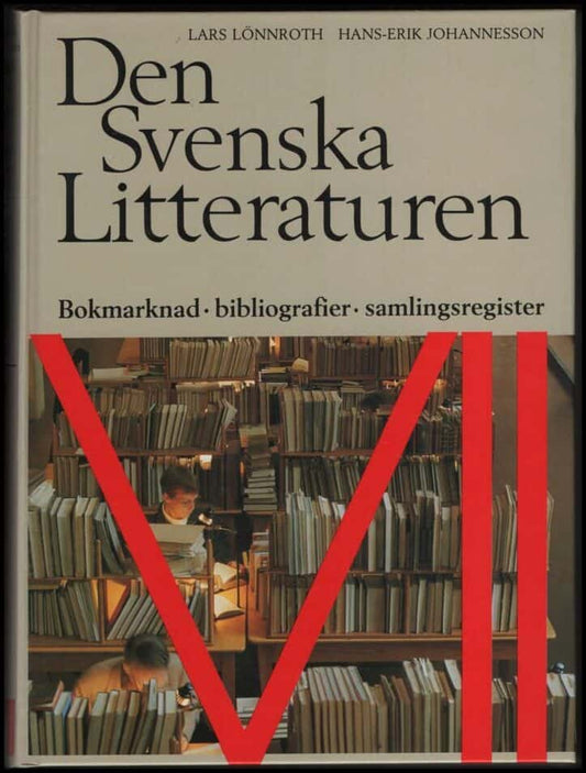 Lönnroth, Lars - Johannesson, Hans-Erik (red.) | Den svenska litteraturen VII : Bokmarknad, bibliografier, samlingsregister