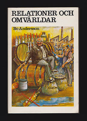 Andersson, Bo | Relationer och omvärldar : Studier kring organiserade arbetar- och nykterhetsintressen i 1880-talets fol...