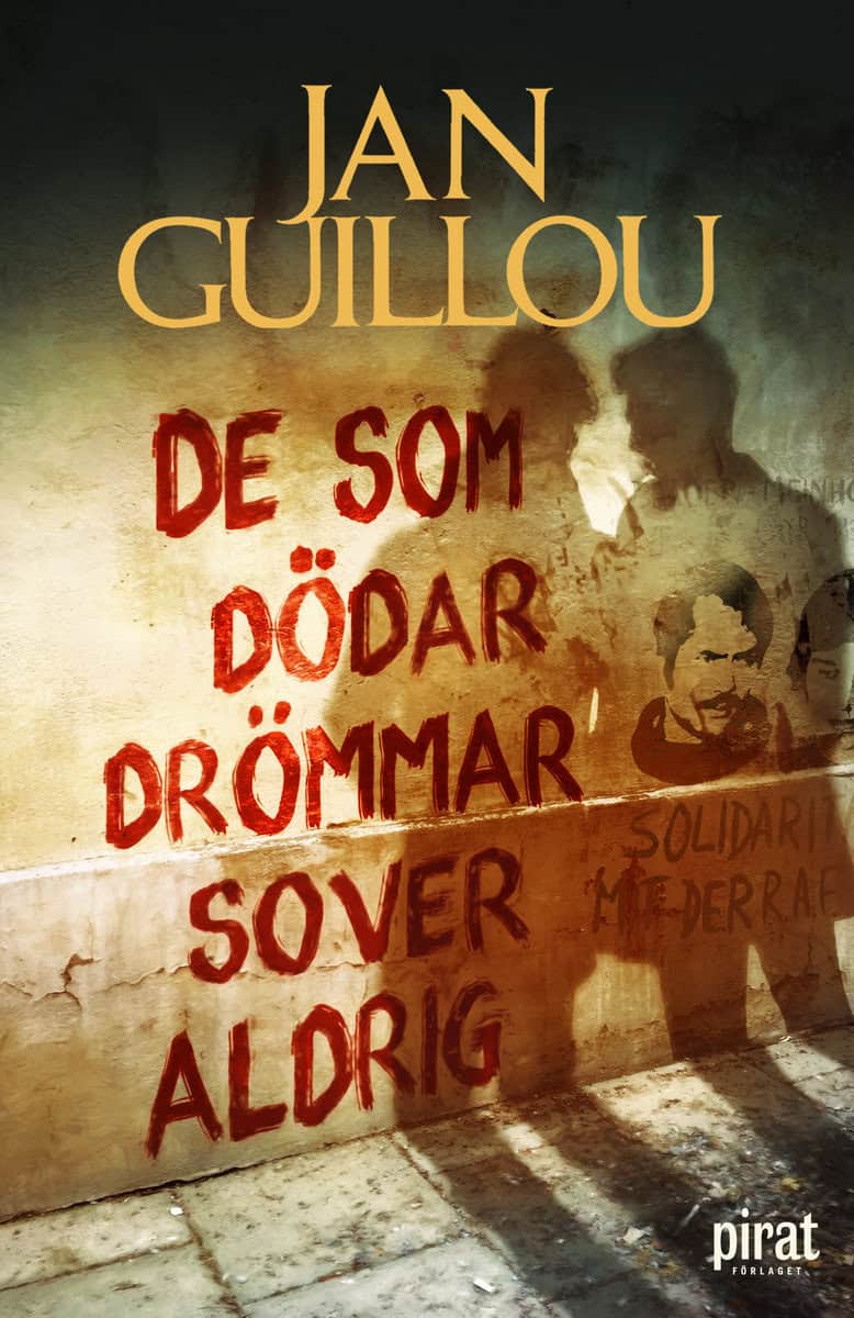 Guillou, Jan | De som dödar drömmar sover aldrig