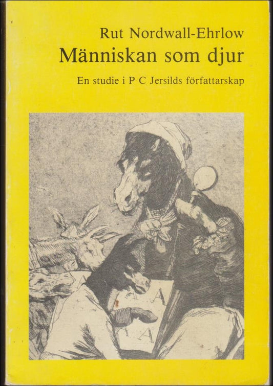 Nordwall-Ehrlow, Rut | Människan som djur : En studie i P C Jersilds författarskap