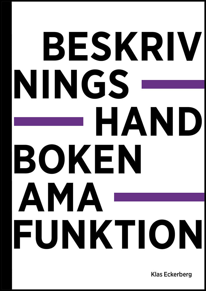 Eckerberg, Klas | Beskrivningshandboken AMA Funktion