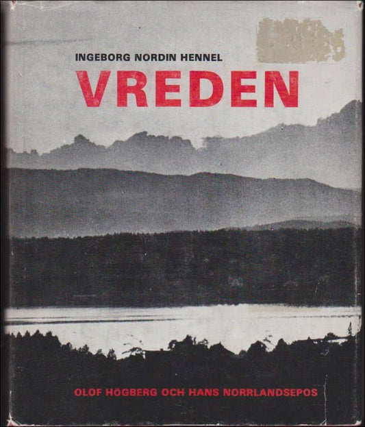 Nordin-Hennel, Ingeborg | Vreden : Olof Högberg och hans Norrlandsepos