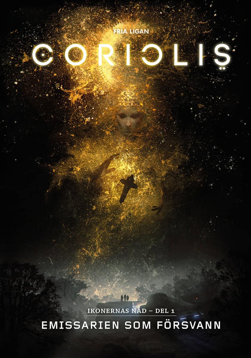 Antroia, Rickard | Johnsson, Mattias | Karlén, Nils | Kostulas, Kosta | Palmqvist, Adam | Coriolis. Emissarien som försv...