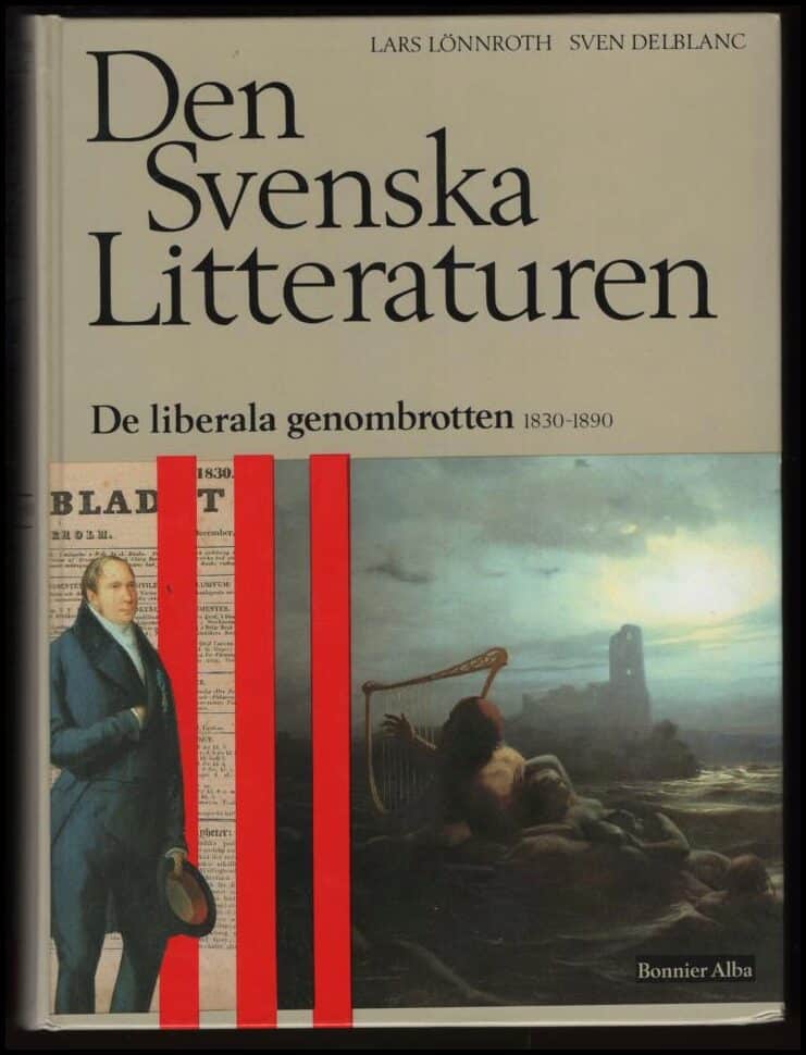 Lönnroth, Lars - Delblanc, Sven (red.) | Den svenska litteraturen III : De liberala genombrotten 1830-1890