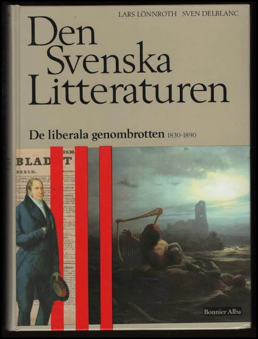 Lönnroth, Lars - Delblanc, Sven (red.) | Den svenska litteraturen III : De liberala genombrotten 1830-1890