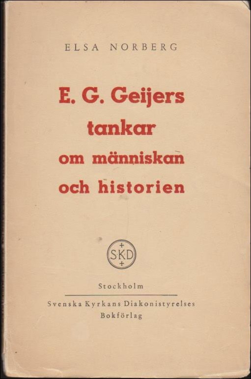 Norberg, Elsa | E.G.Geijers tankar om människan och historien