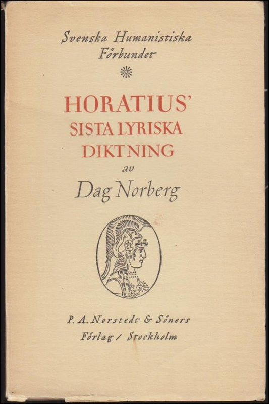 Norberg, Dag | Horatius sista lyriska diktning