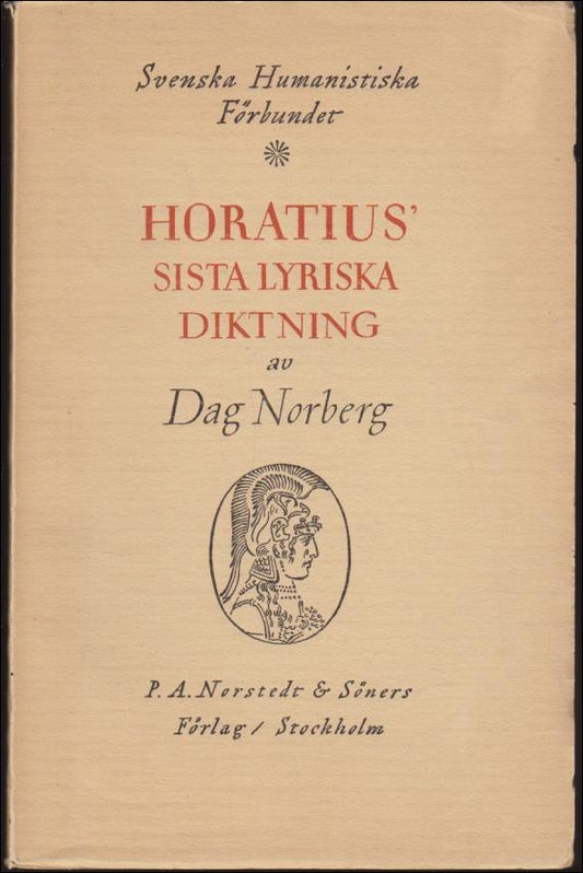 Norberg, Dag | Horatius’ sista lyriska diktning