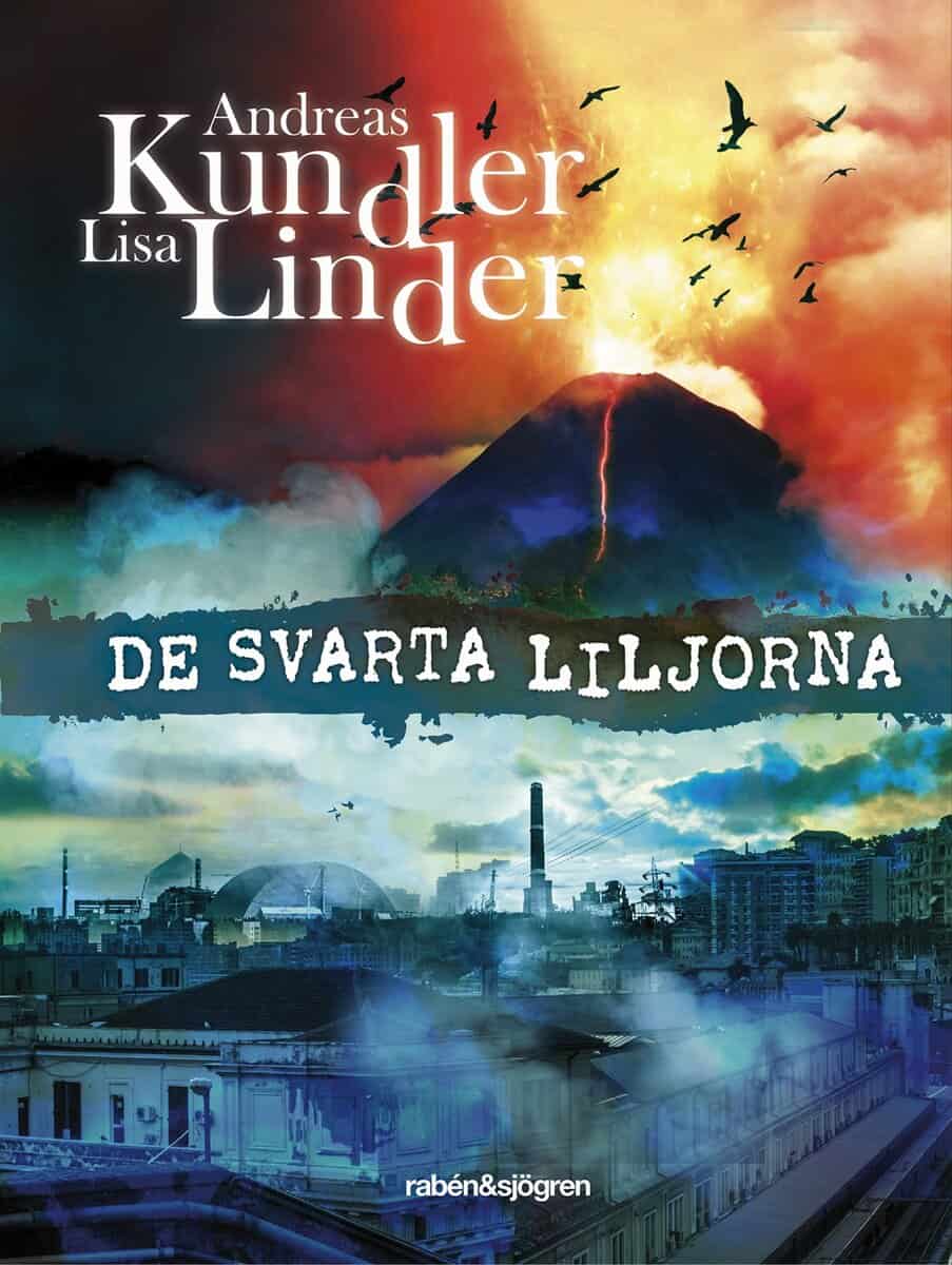 Kundler, Andreas | Linder, Lisa | De svarta liljorna