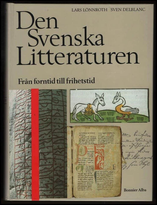 Lönnroth, Lars - Delblanc, Sven (red.) | Den svenska litteraturen I : Från forntid till frihetstid 800-1718