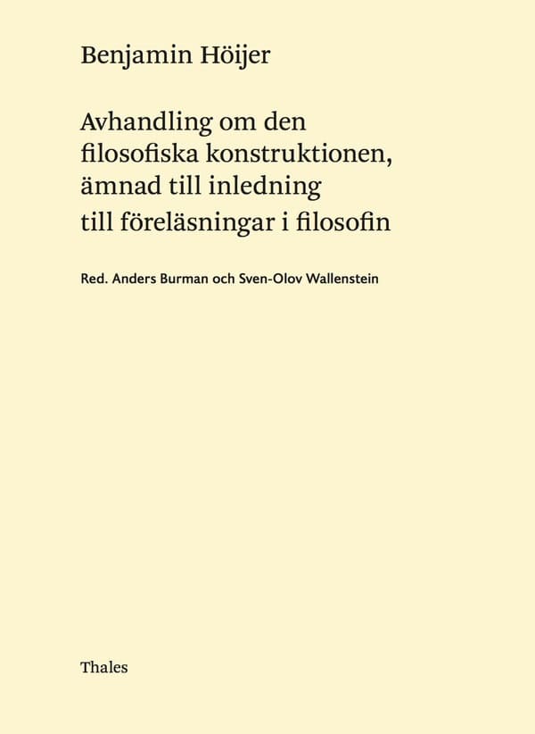 Höijer, Benjamin | Avhandling om den filosofiska konstruktionen, ämnad till inledning till för