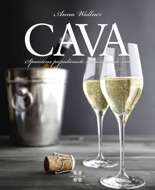 Wallner, Anna | Cava : Spaniens populäraste mousserande vin