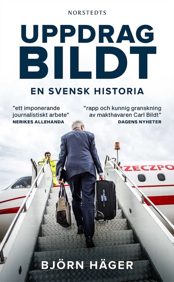 Häger, Björn | Uppdrag Bildt : En svensk historia