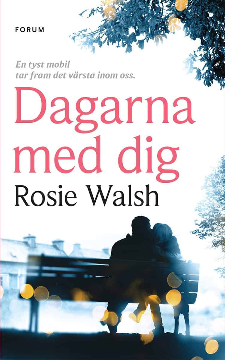 Walsh, Rosie | Dagarna med dig