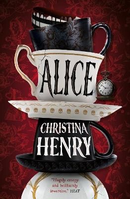 Henry, Christina | Alice : Signed edition