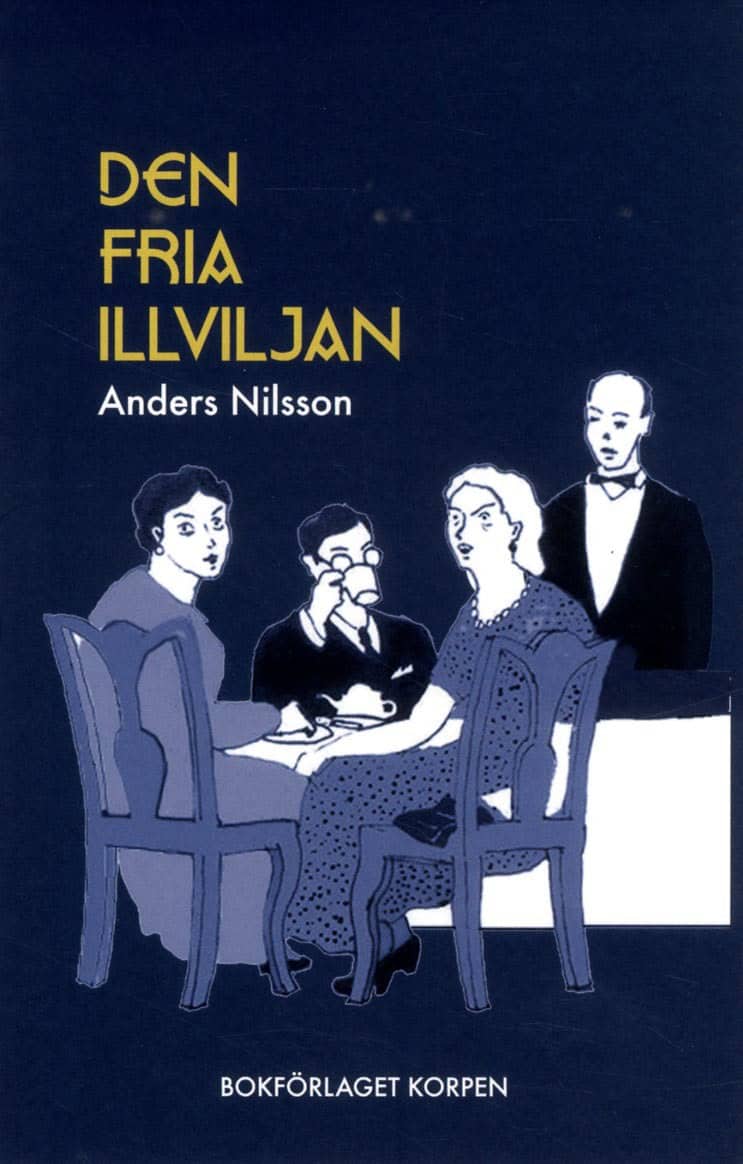 Nilsson, Anders | Den fria illviljan