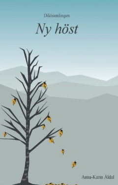 Åldal, Anna-Karin | Diktsamlingen ny höst : En diktsamling