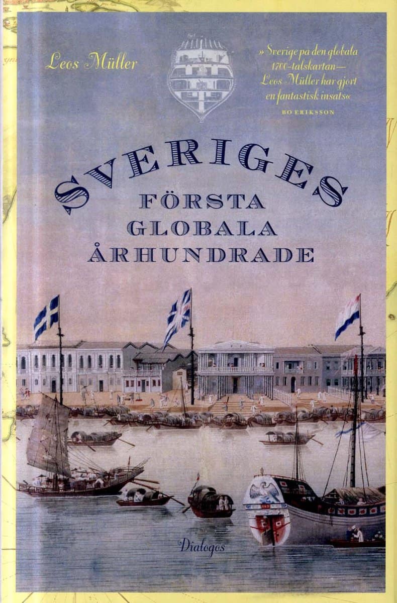 Müller, Leos | Sveriges första globala århundrade : En 1700-talshistoria