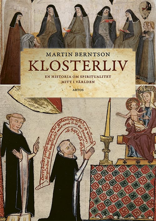 Berntson, Martin | Klosterliv : En historia om spiritualitet mitt i världen