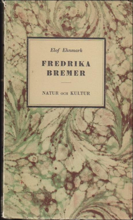 Ehnmark, Elof | Fredrika Bremer