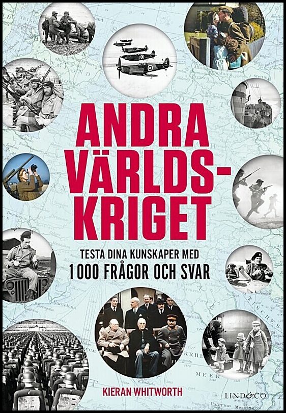 Whitworth, Kieran | Andra världskriget : Testa dina kunskaper med 1 000 frågor och svar
